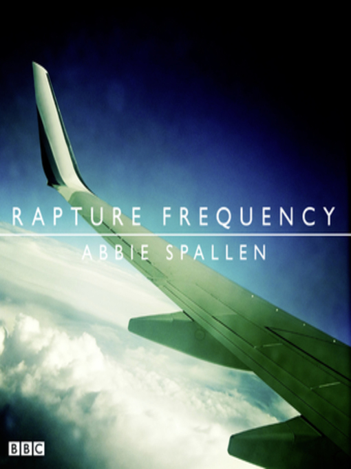 Title details for Rapture Frequency by Abbie Spallen - Available